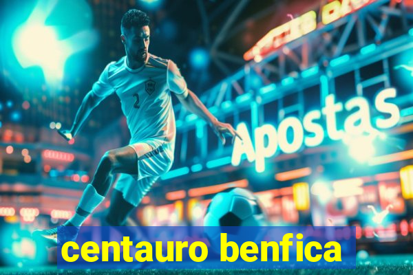 centauro benfica